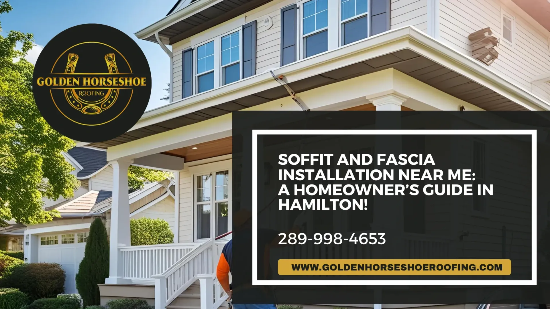 Soffit and Fascia Installation Near Me: A Homeowner’s Guide in Hamilton!