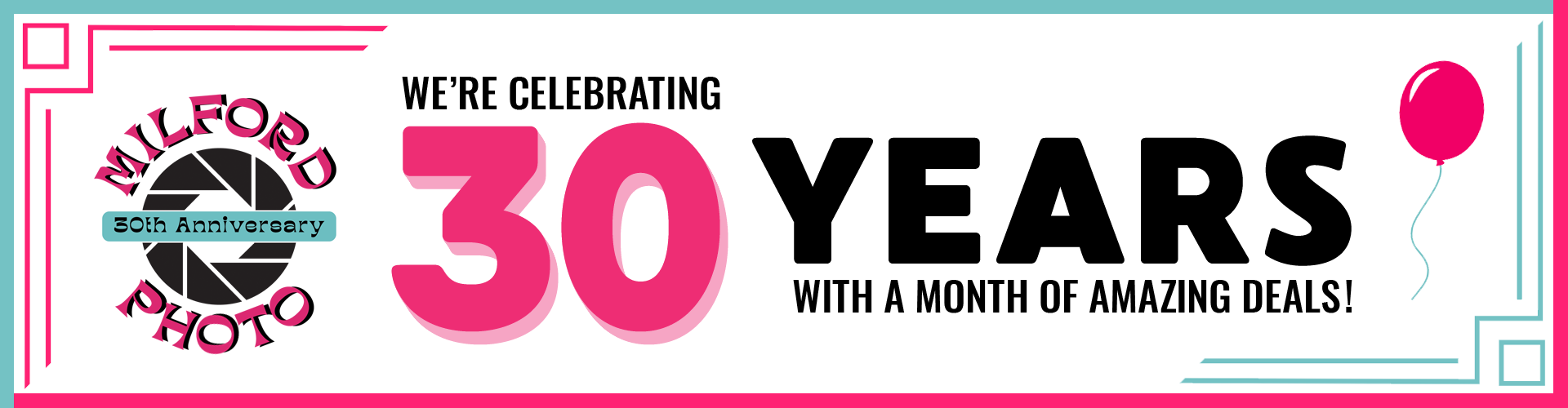 It's Milford Photo's 30th Anniversary!