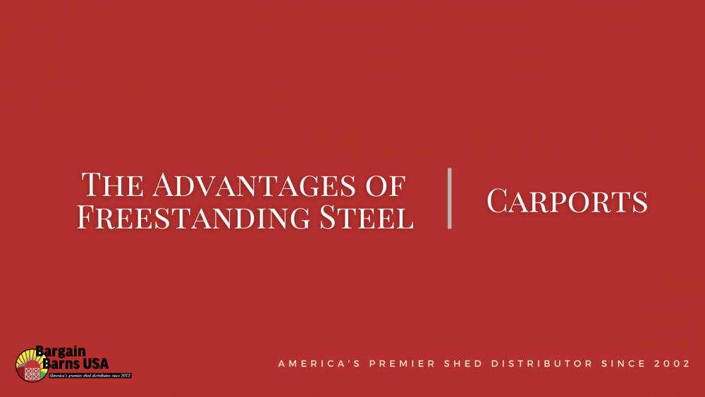 The Advantages of Freestanding Steel Carports Bargain Barns USA