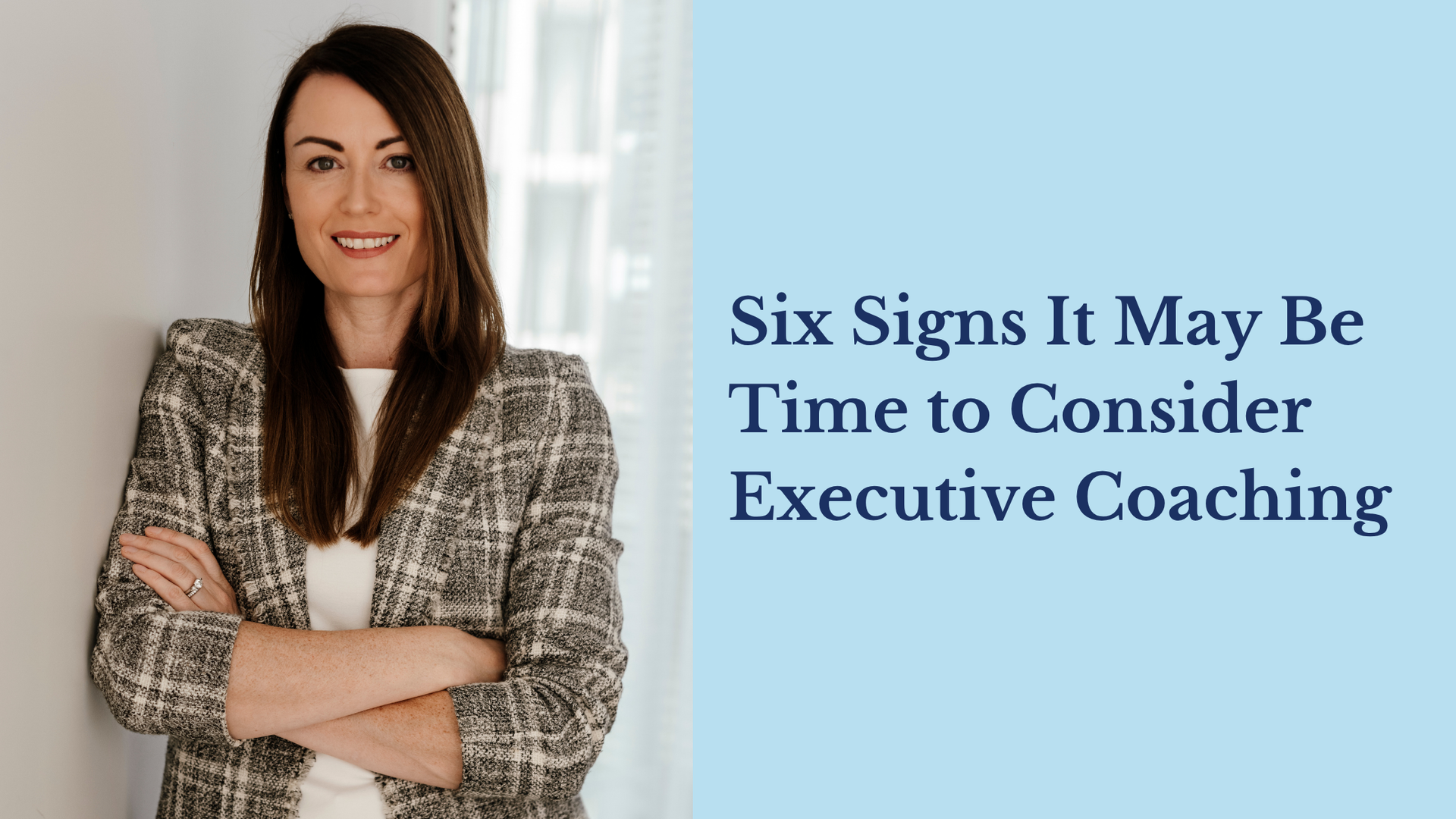 Six Signs it may be time for Executive Coaching