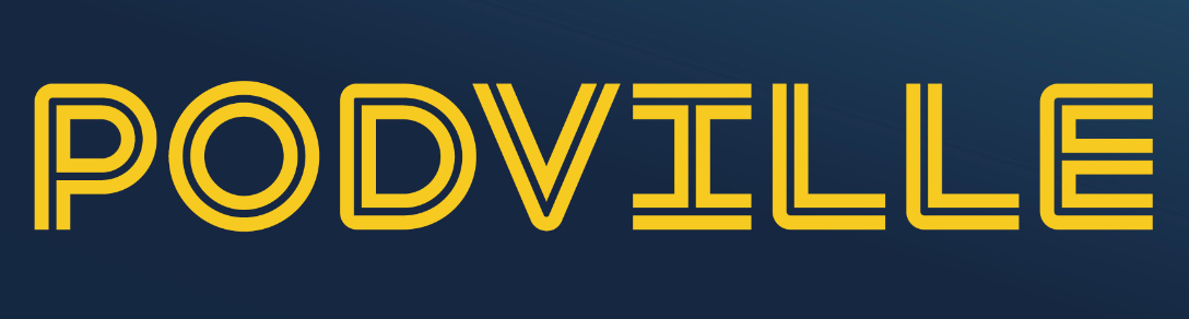 Yellow outlined “PODVILLE” text on a dark blue background