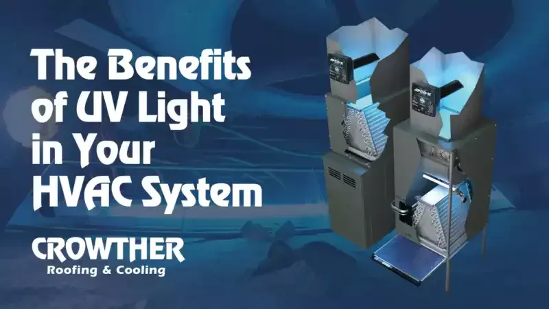 Infographic about UV light benefits in HVAC systems, with blue equipment illustration and Crowther Roofing & Cooling branding