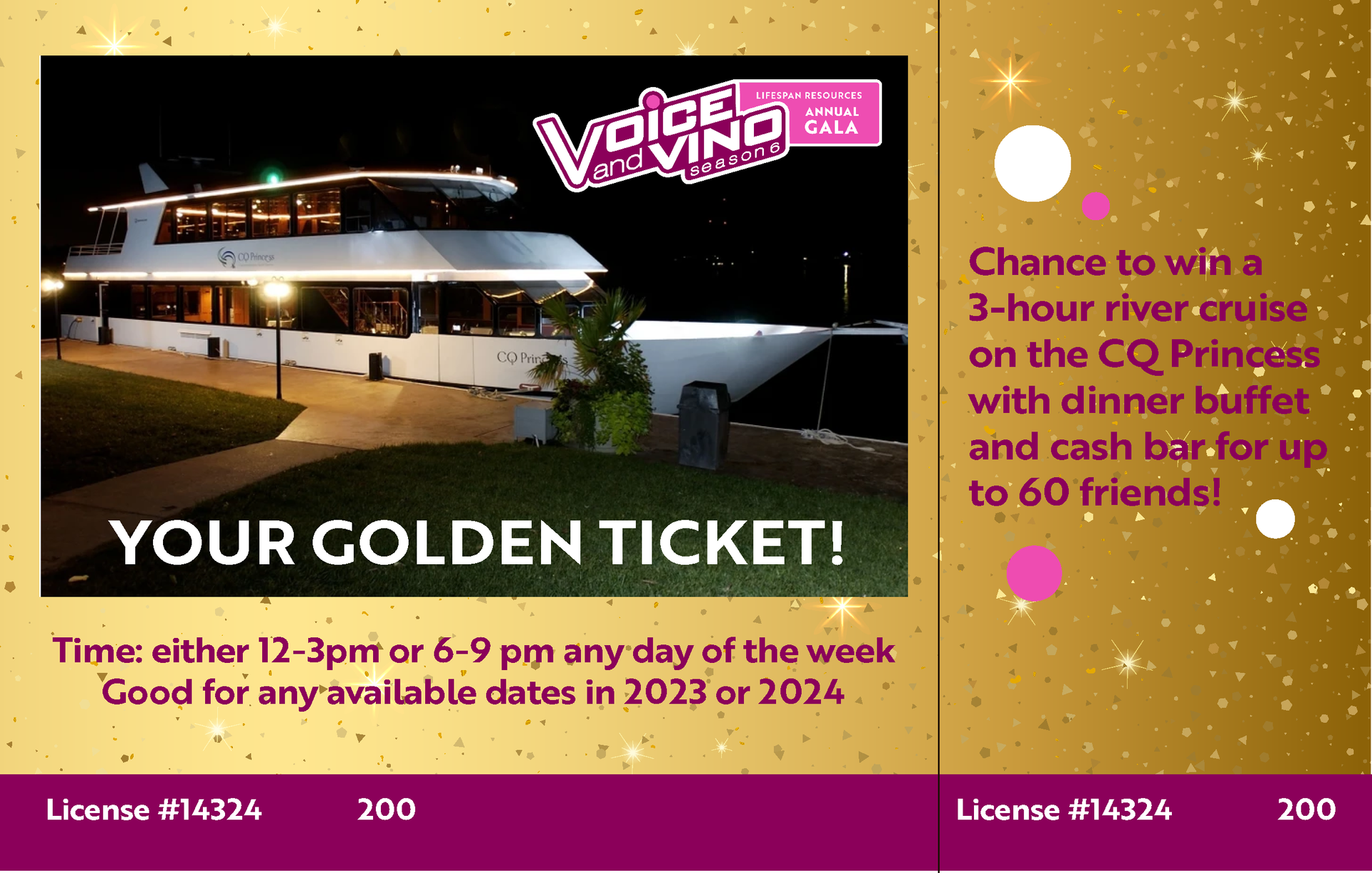 Golden ticket for a river cruise on the CQ Princess. Includes dinner buffet and cash bar for 60 friends.