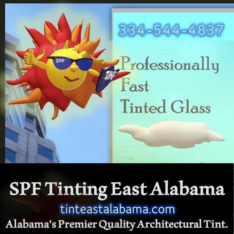 SPF Tinting East AL - Auburn-Dadeville-Dothan-Enterprise-Newville-Opelika-Union Springs-Wetumpka AL