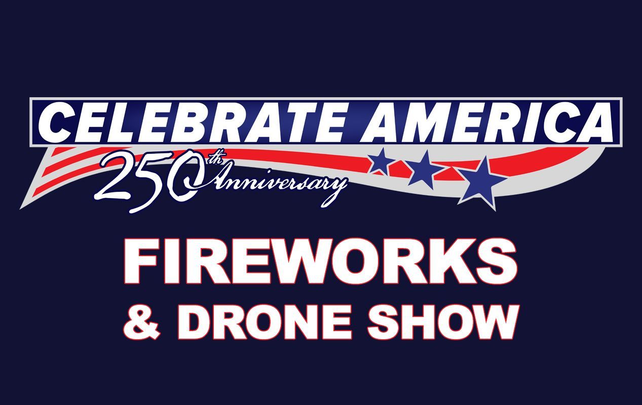 Celebrate America 250th anniversary fireworks and drone show poster in red, white, and blue