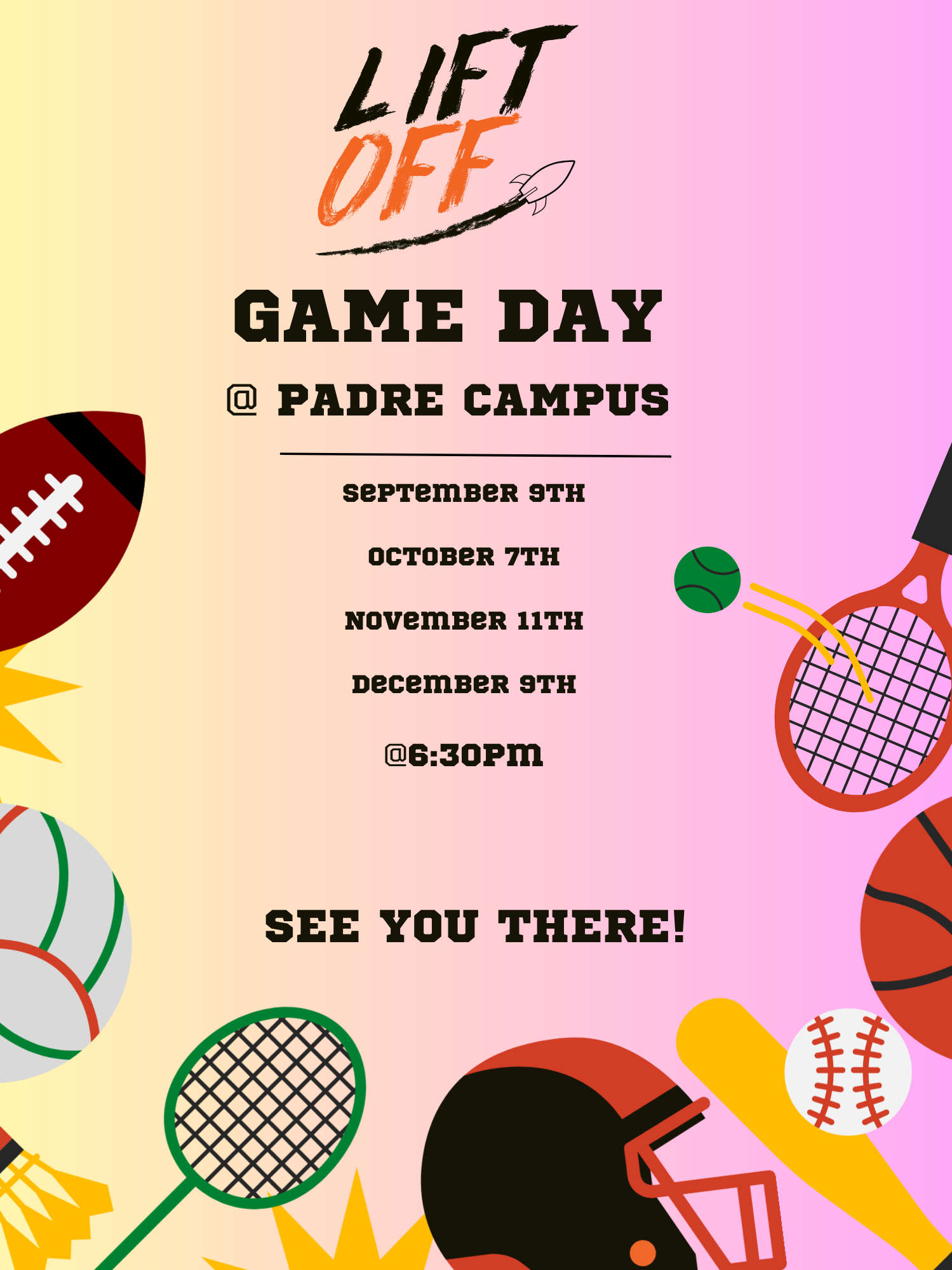 Lift Off Game Day poster for Padre Campus, with sports balls and dates in pink and black theme
