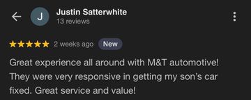 Screenshot of a review from Justin Satterwhite in Nicholasville, KY which states that M&T Auto was very responsive in getting his son's car fixed with great service and great value