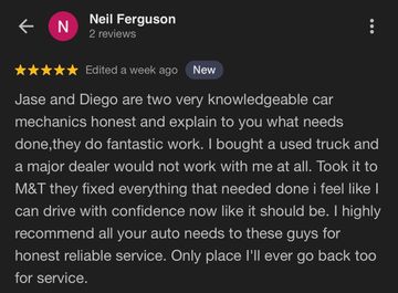 Screenshot of a review from Niel Ferguson in Nicholasville, KY which states that M&T Auto does fantastic work and honest, reliable service.