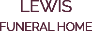 Lewis Funeral Home logo in dark maroon text on a white background