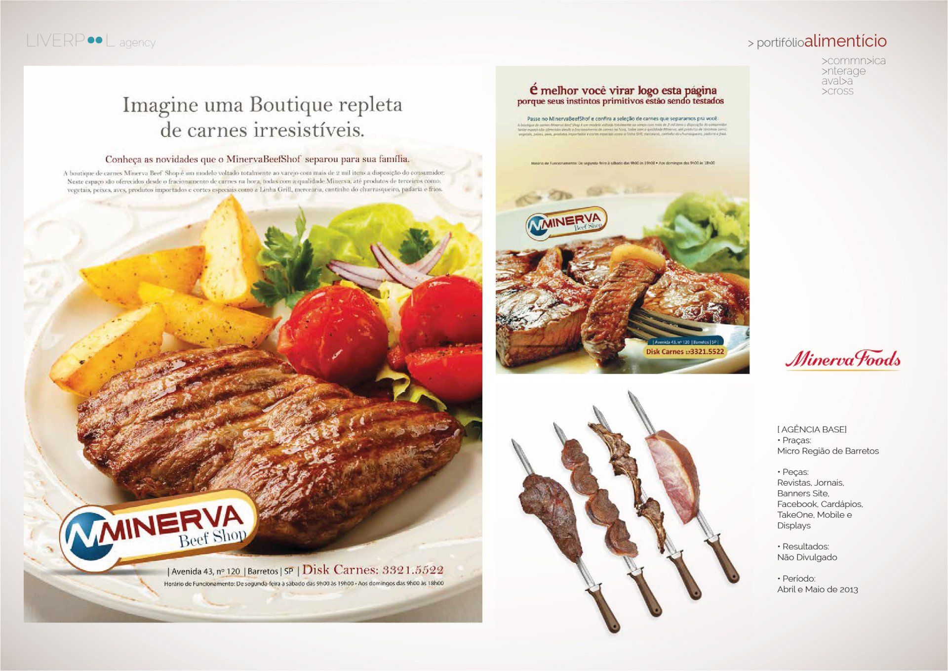Um anúncio da Minerva Foods apresentando um bife grelhado, uma refeição pronta servida com garfo e uma fileira de espetos de carne.