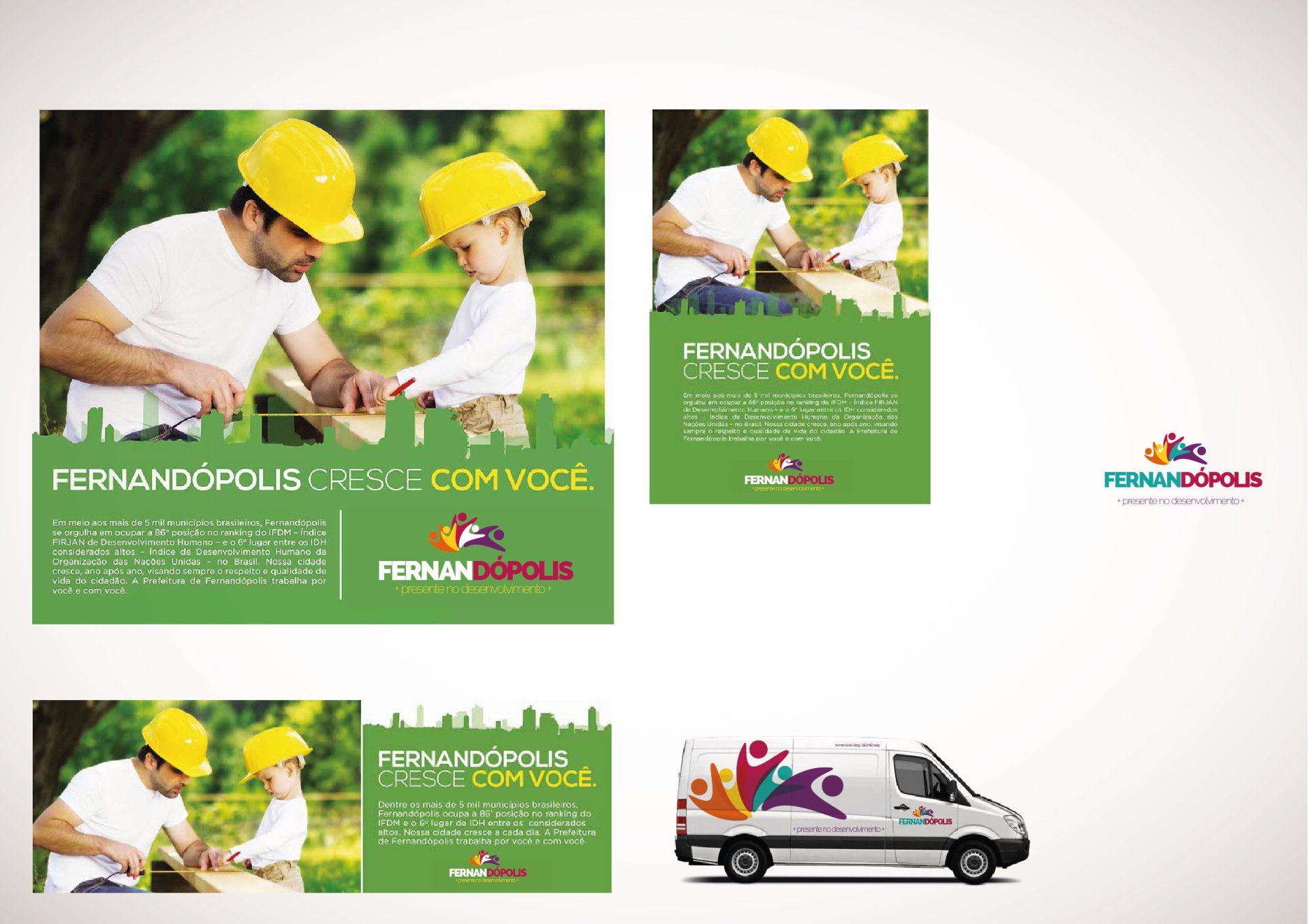Materiais de campanha para Fernandópolis apresentando um adulto e uma criança usando capacetes amarelos e uma van de entregas com a marca da empresa.