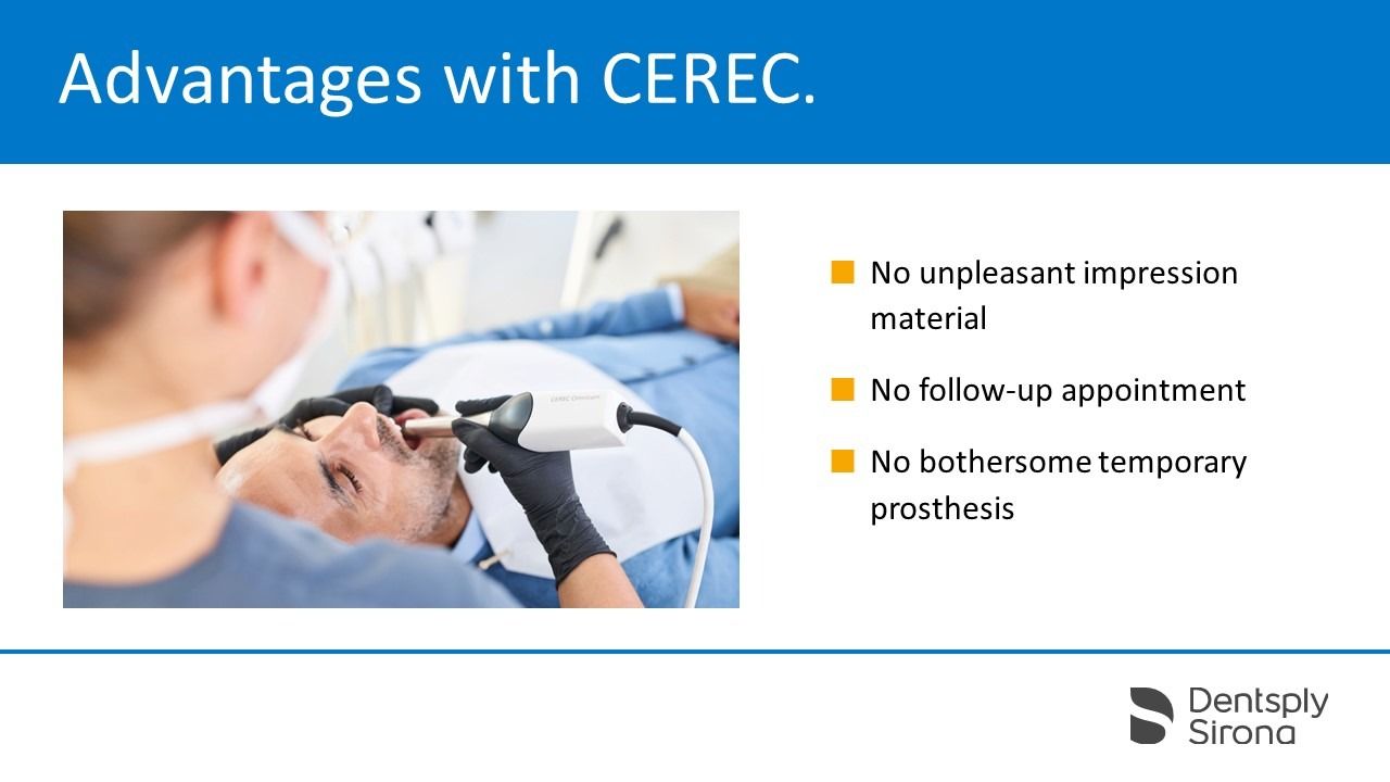 Dentist using a digital scanner on a patient's mouth. Advantages of CEREC listed: no impression material, no follow-up, no temporary prosthesis.