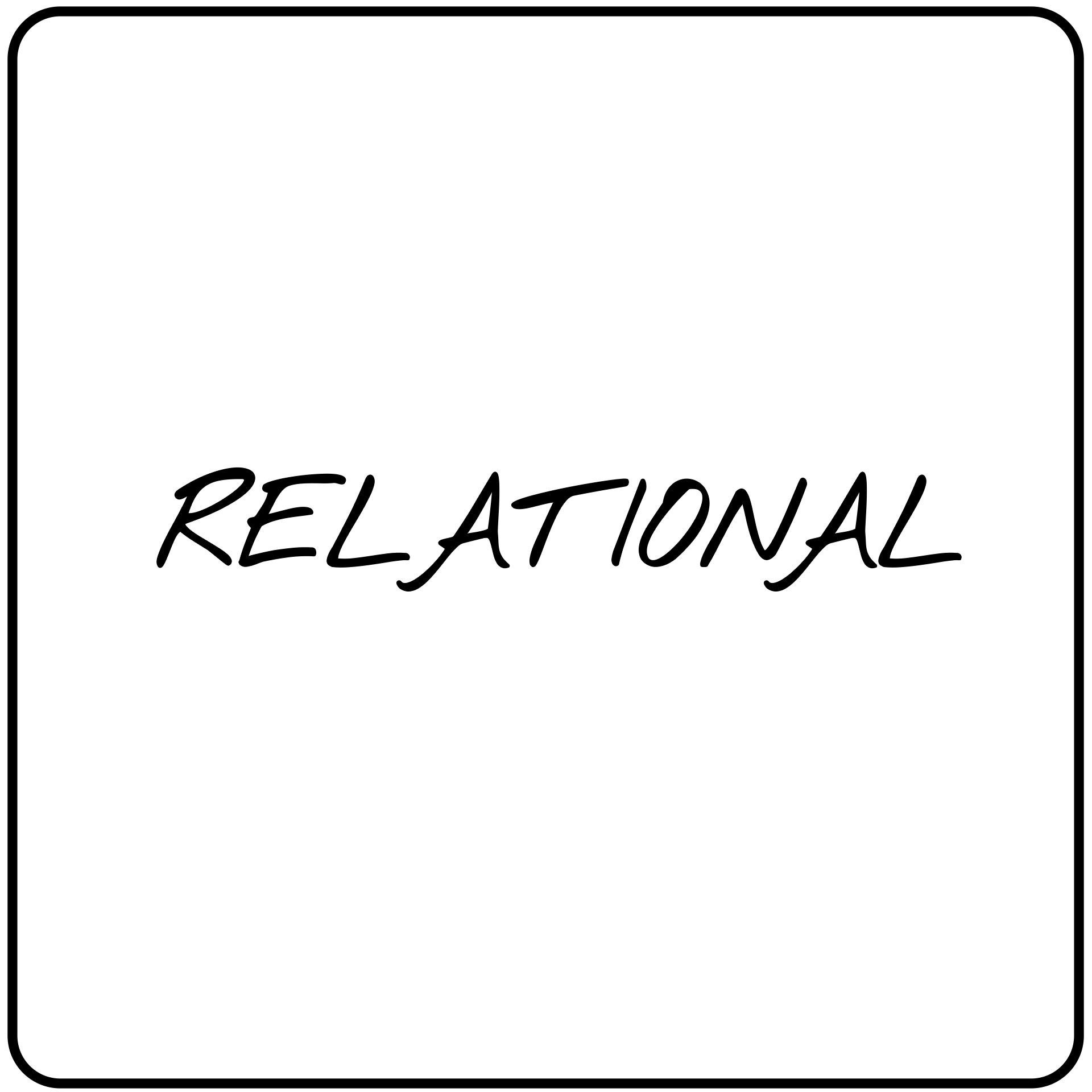 Word “RELATIONAL” in black script on a white rounded square background.