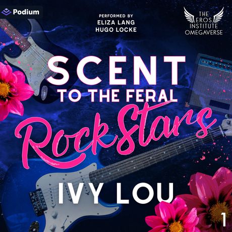 Scent to the Feral Rockstars poster featuring Ivy Lou, with guitar, bright pink flowers, and blue-gray background