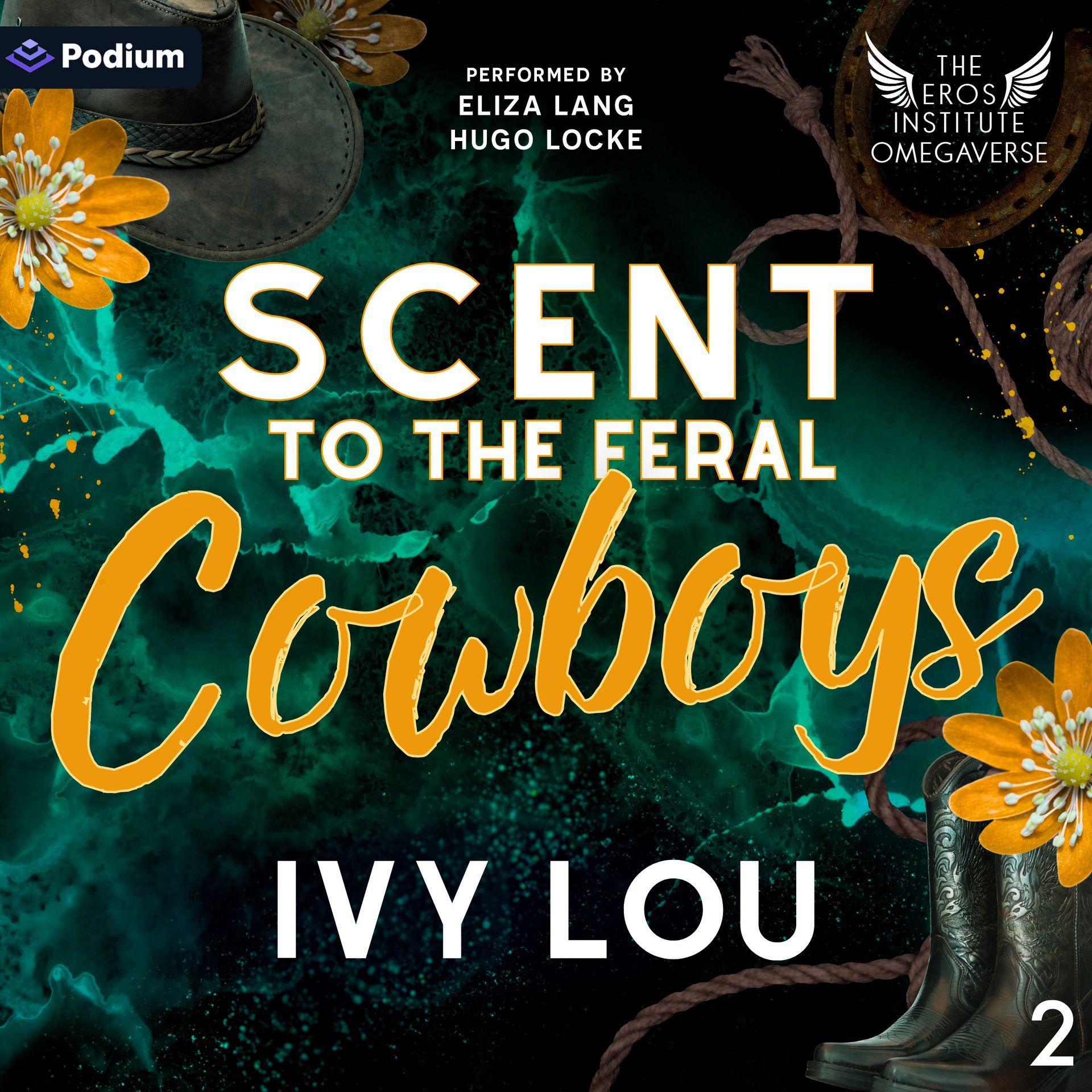 Book cover for Scent to the Feral Cowboys by Ivy Lou, with teal background and orange flowers