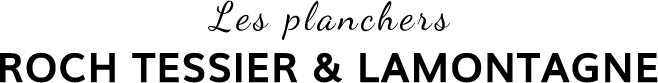 Logo Les planchers ROCH TESSIER & LAMONTAGNE