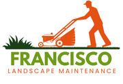 A logo for Francisco Landscape Maintenance shows a man mowing the grass