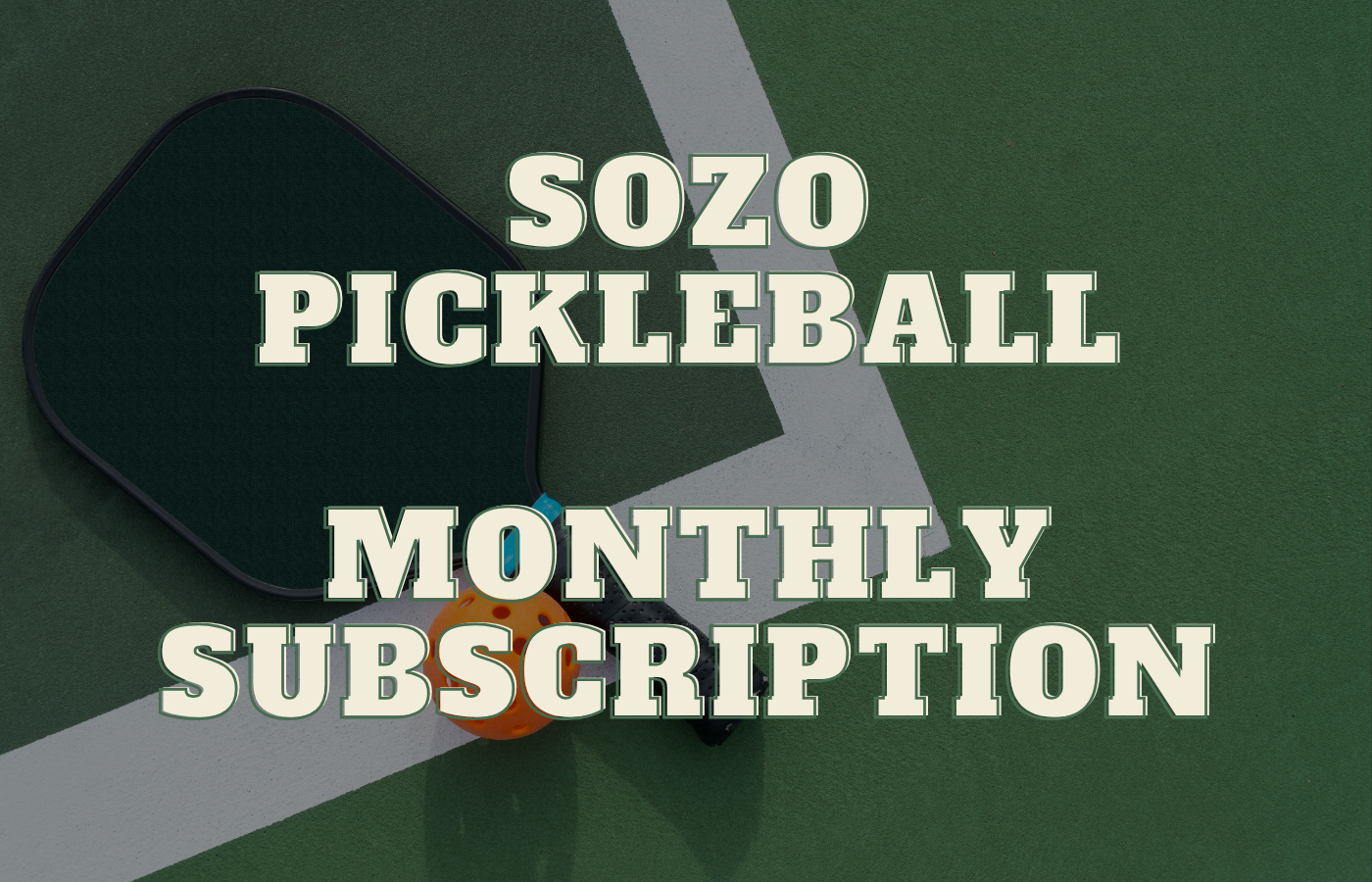 Sozo Pickleball monthly subscription over dark green background