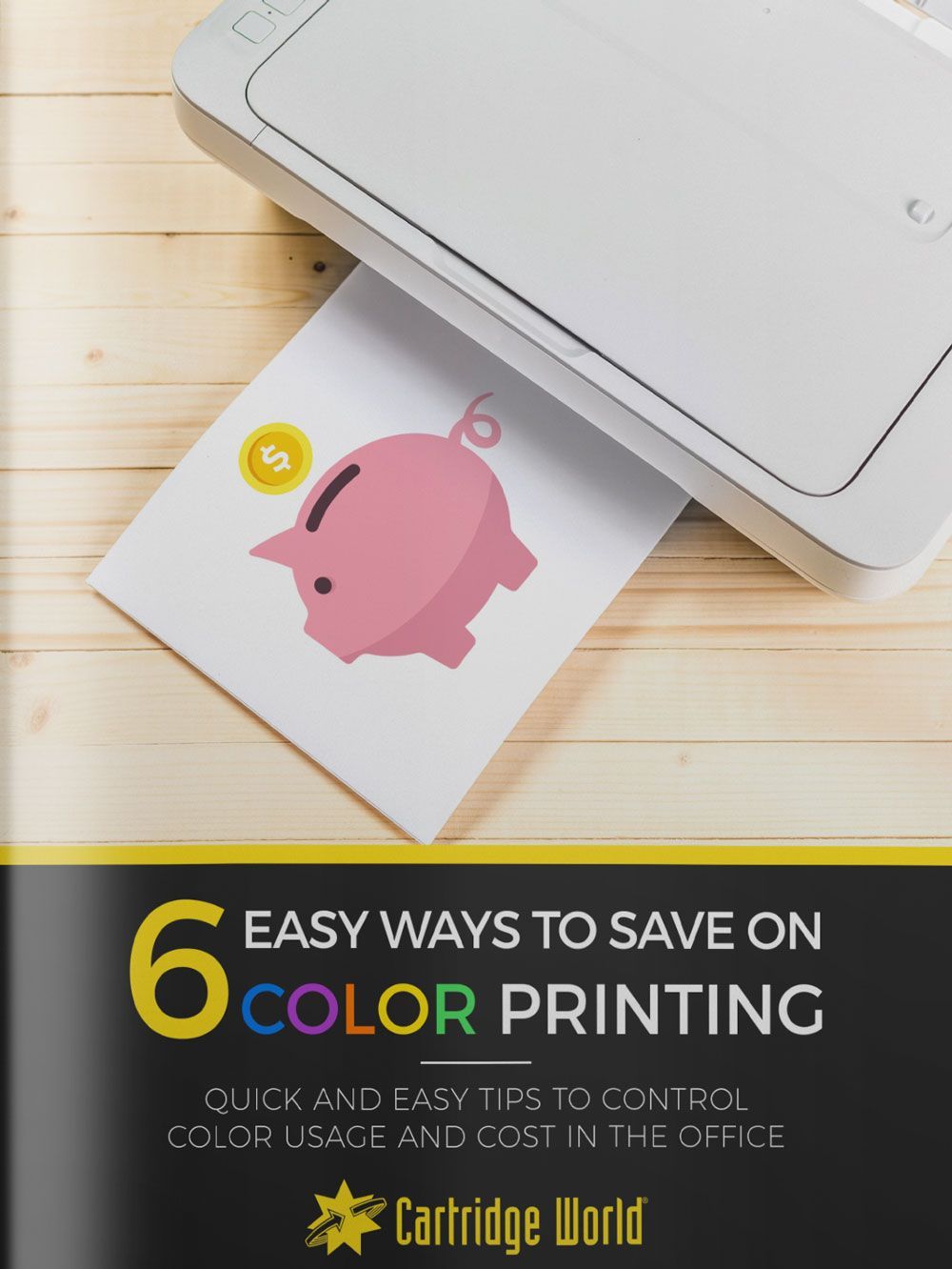 White printer printing a paper with a piggy bank on it. Text: 6 easy ways to save on color printing.