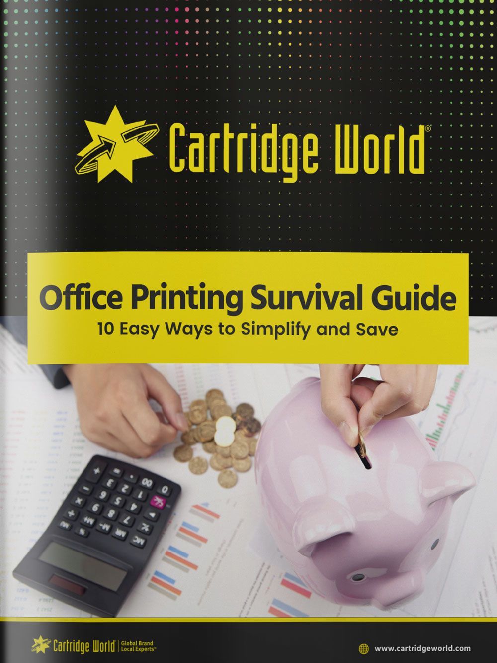 Cartridge World guide: Person adding coins to a piggy bank; calculator, coins, and document visible.
