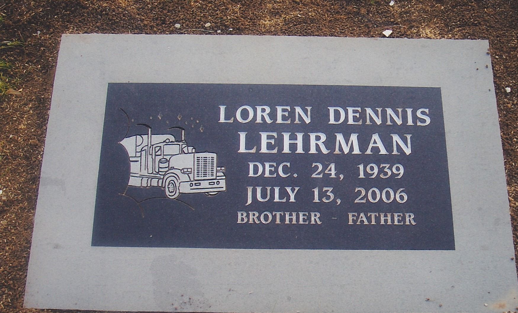 Gravestone plaque with the name Loren Dennis LeHman and dates Dec. 24, 1939–July 13, 2006.
