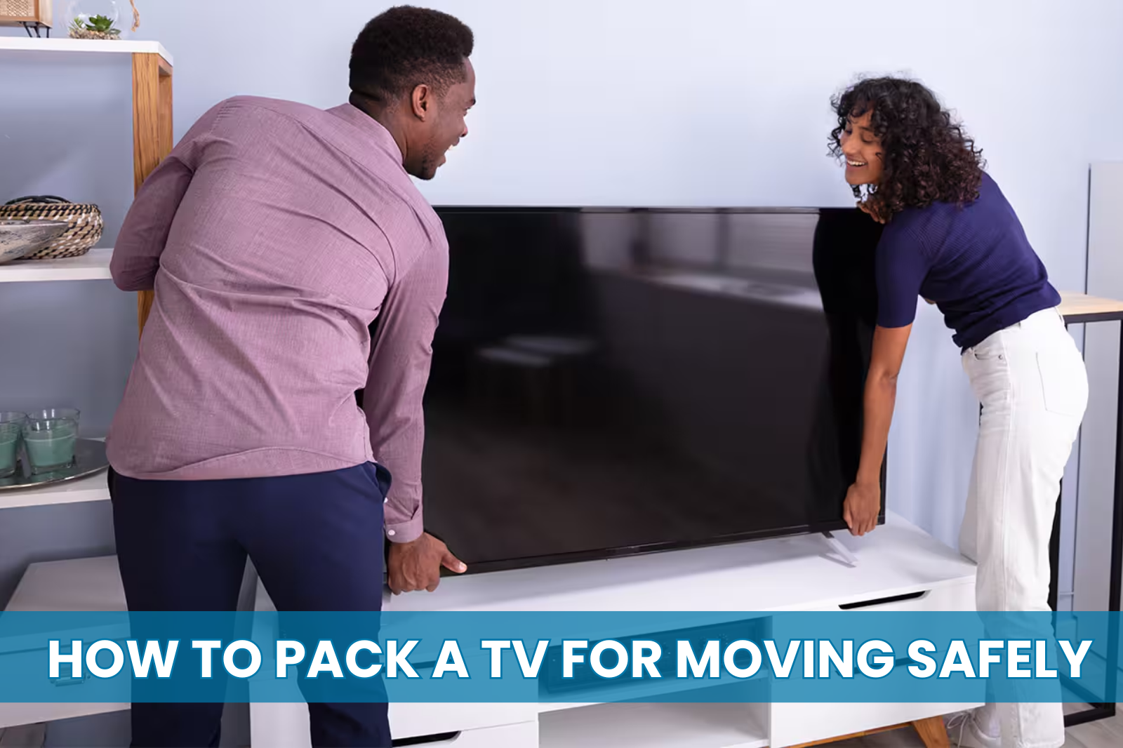 How to Move a TV Safely | TV Shipping Guide | Stewart Moving & Storage