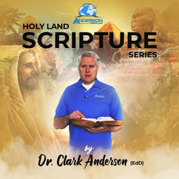 Holy Land Scripture Series cover featuring Dr. Clark Anderson holding an open Bible against a glowing desert backdrop