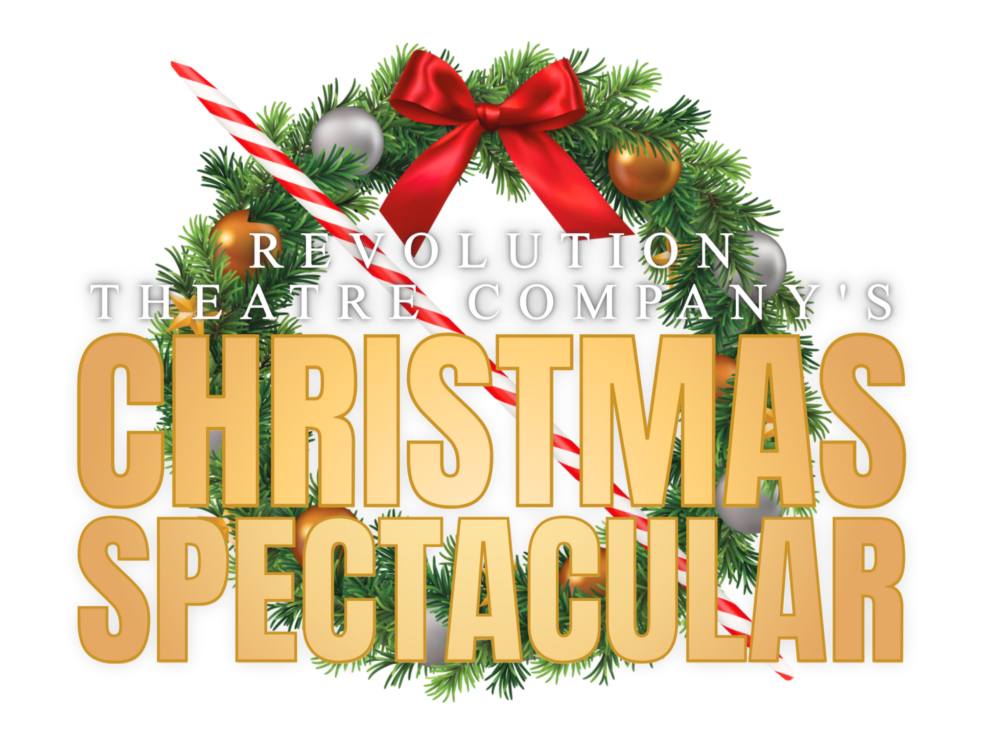 Revolution Theatre Company’s Christmas Spectacular poster with red ribbon, ornaments, and candy cane