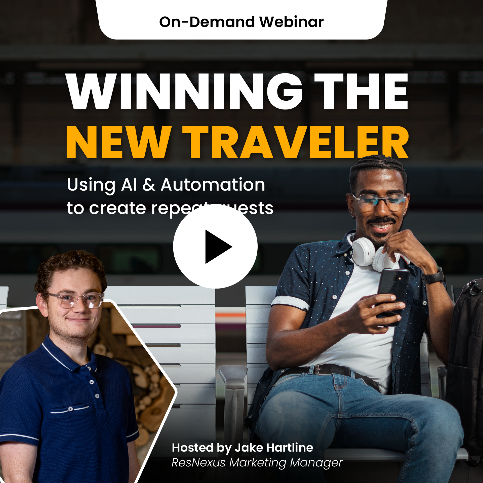 Webinar promo for “Winning the New Traveler” with AI and automation, featuring two speakers and a play icon