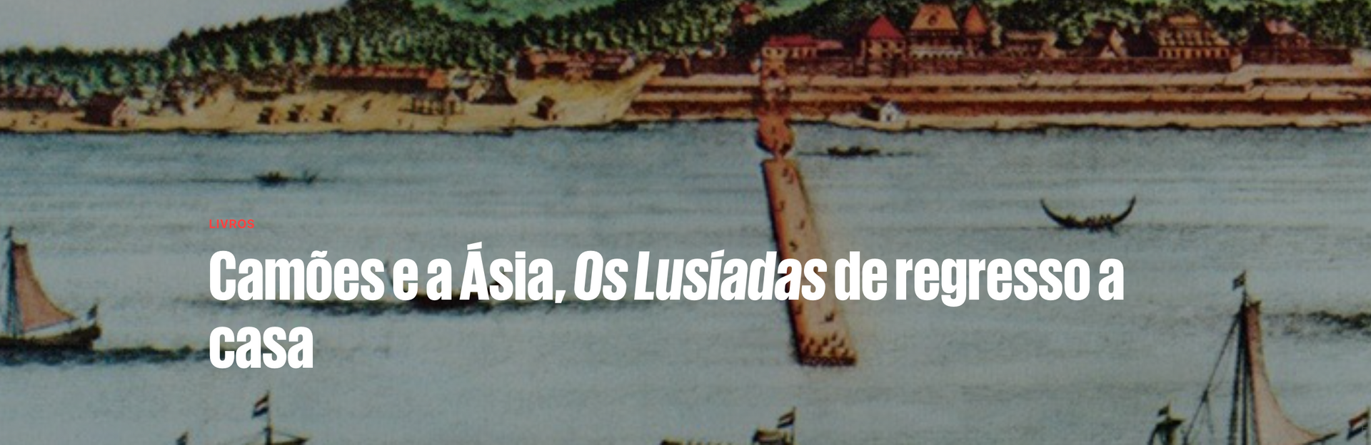 Os Lusíadas de regresso à Ásia