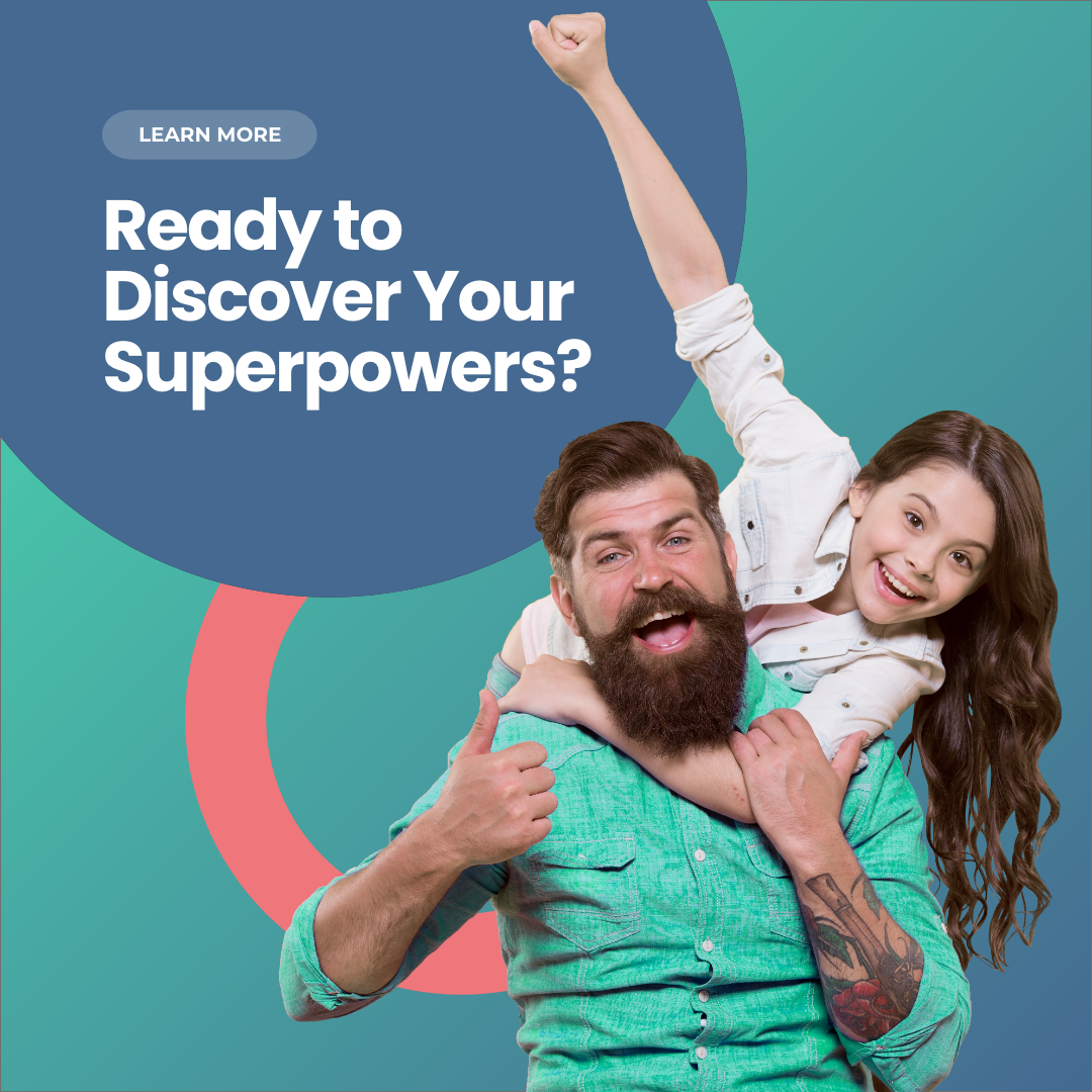 Man with beard carrying a smiling child on his shoulders on a blue promotional background reading “Ready to Discover Your Superpowers?”