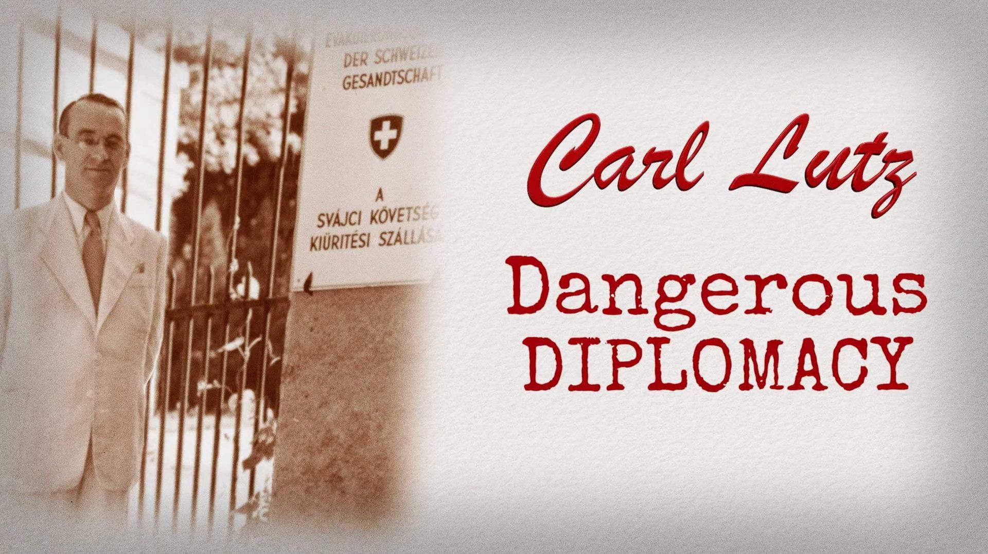 A man standing in front of a sign that says carl lutz dangerous diplomacy