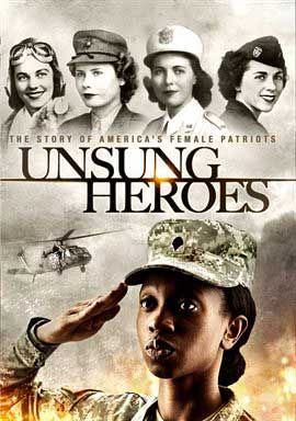A movie poster for unsuing heroes , the story of america 's female patriots.