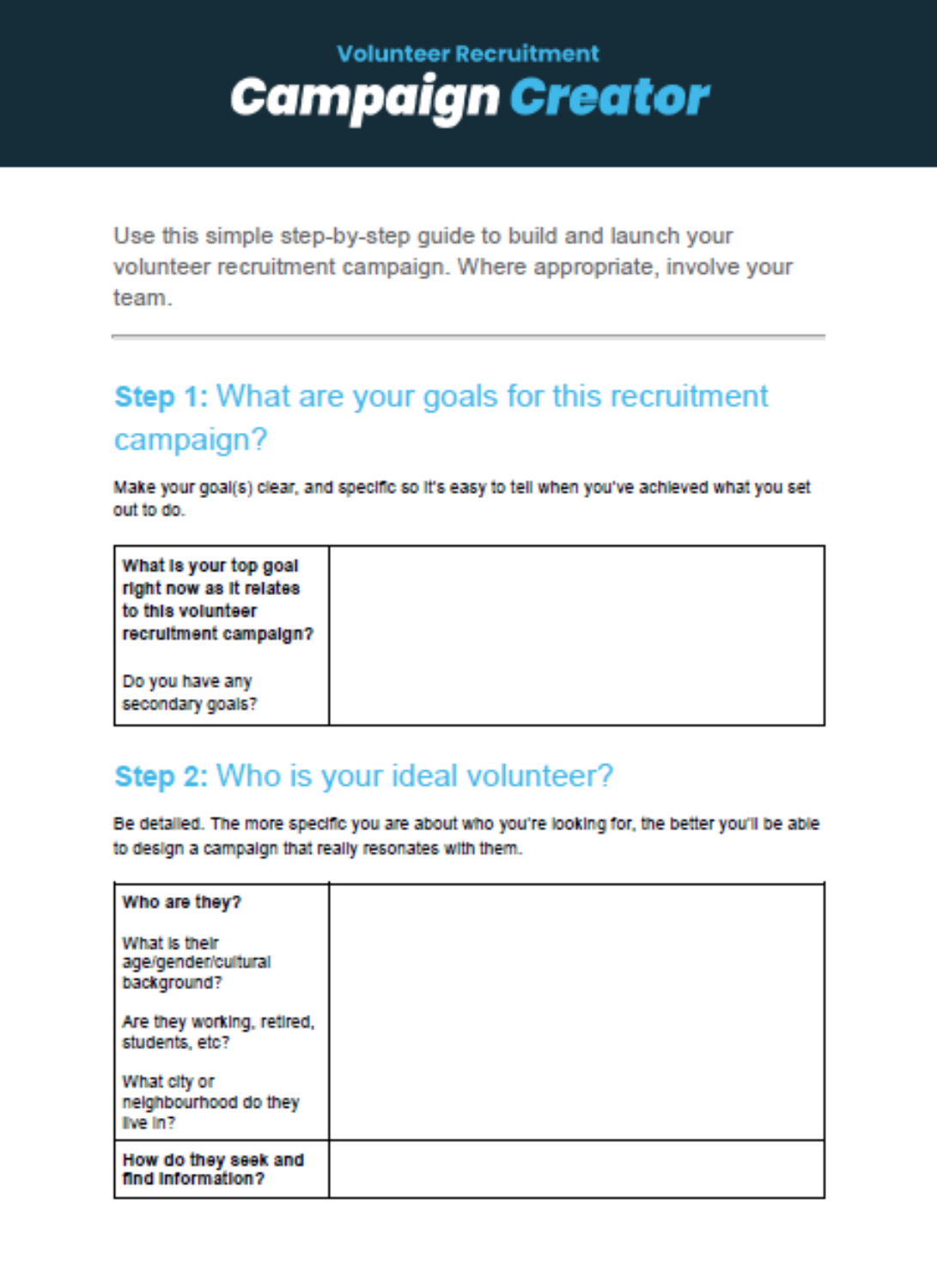 The campaign creator is a tool that allows you to build and launch your volunteer recruitment campaigns.