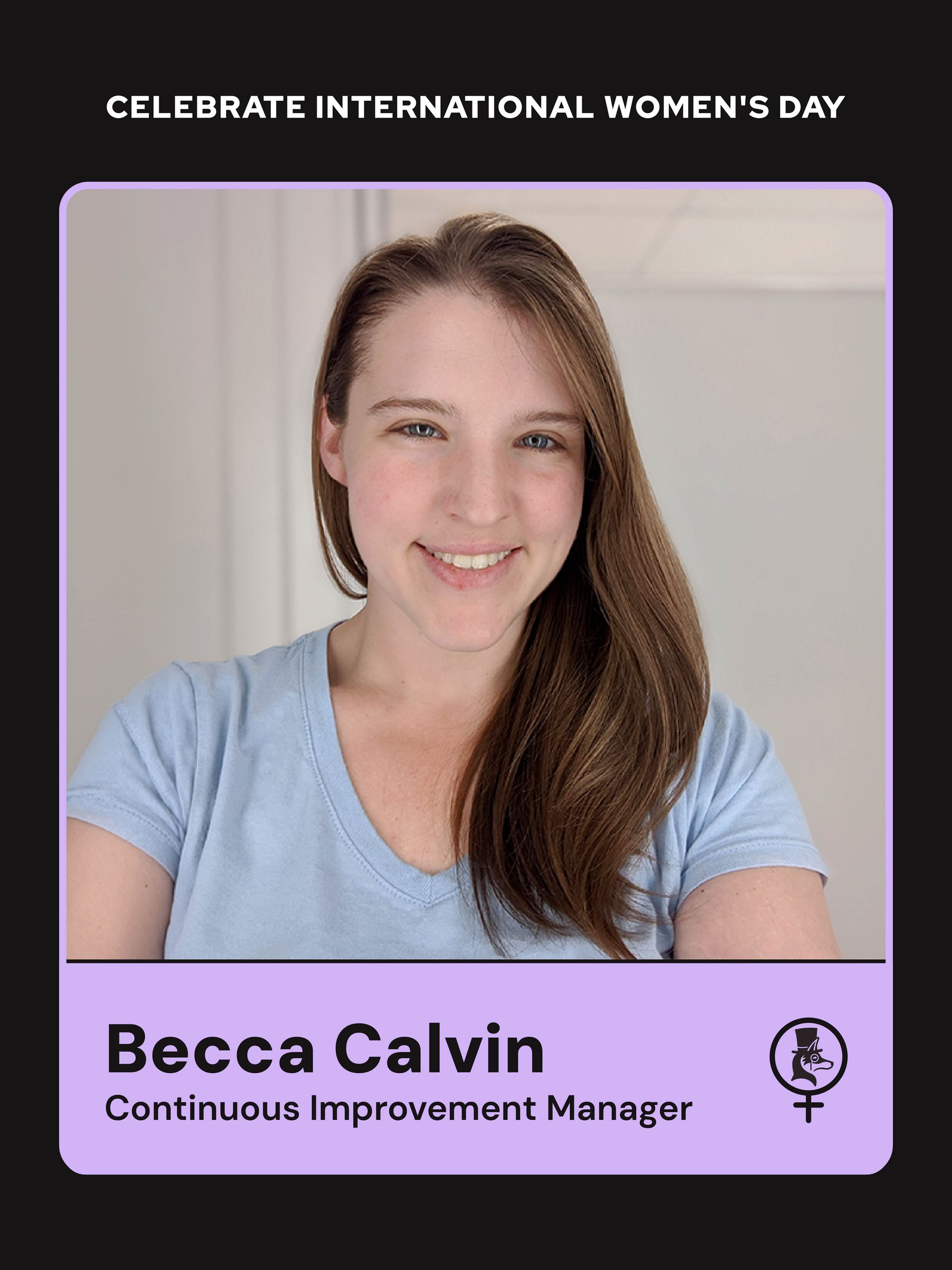 Portrait of Becca Calvin with “Continuous Improvement Manager” title and International Women’s Day banner