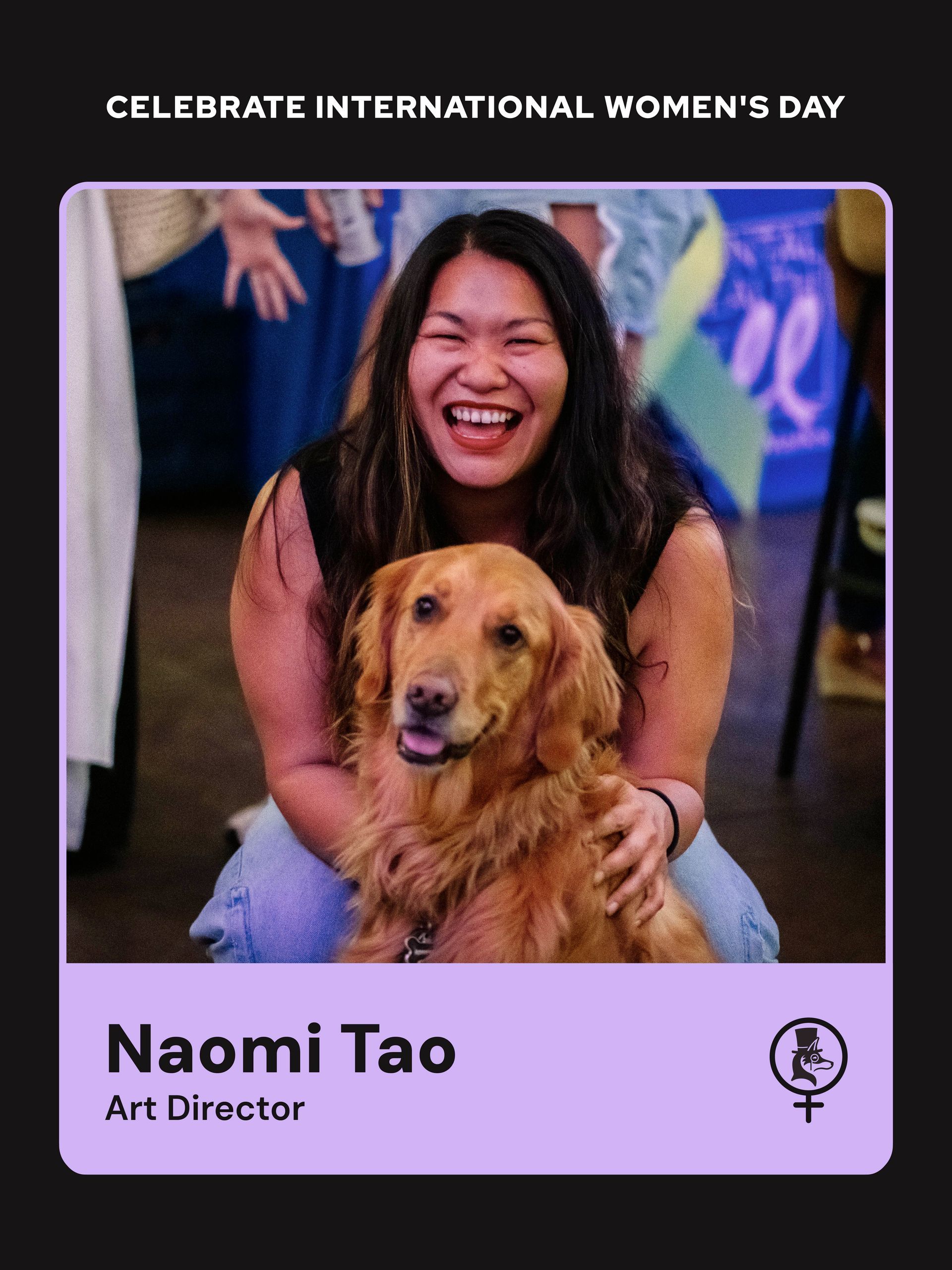 Naomi Tao smiling with a golden retriever, labeled Art Director, under “Celebrate International Women’s Day”
