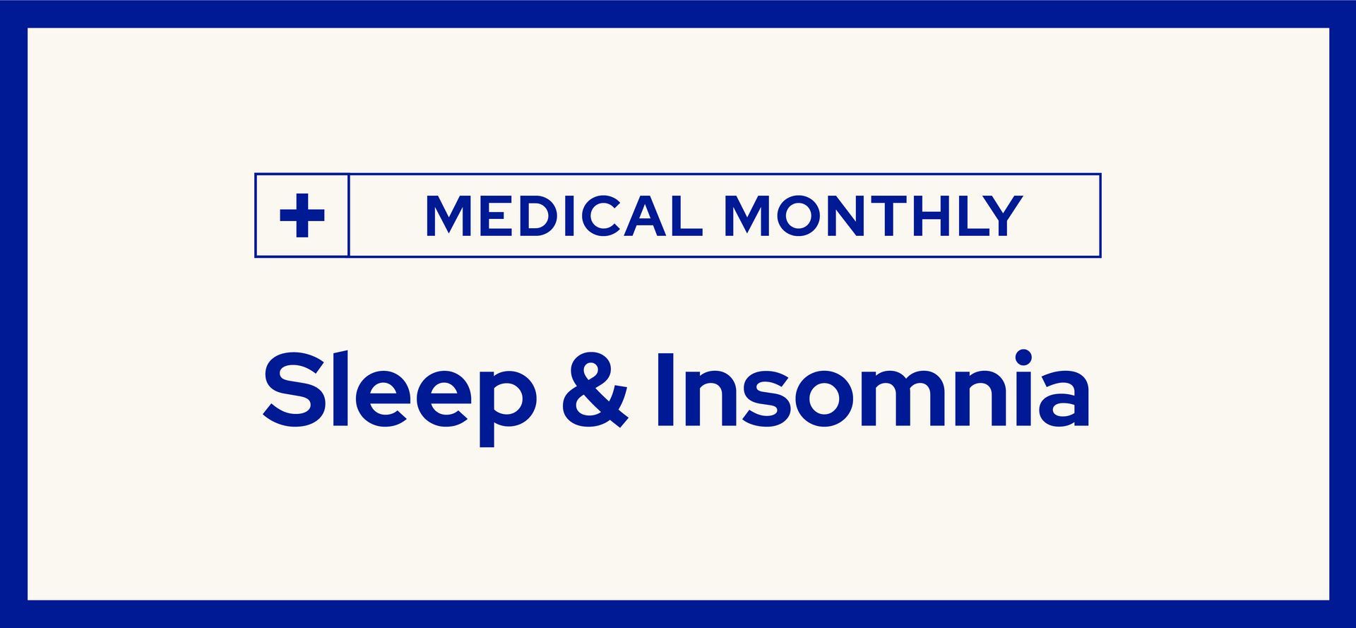 Medical Monthly logo and title “Sleep & Insomnia” in blue on a white background