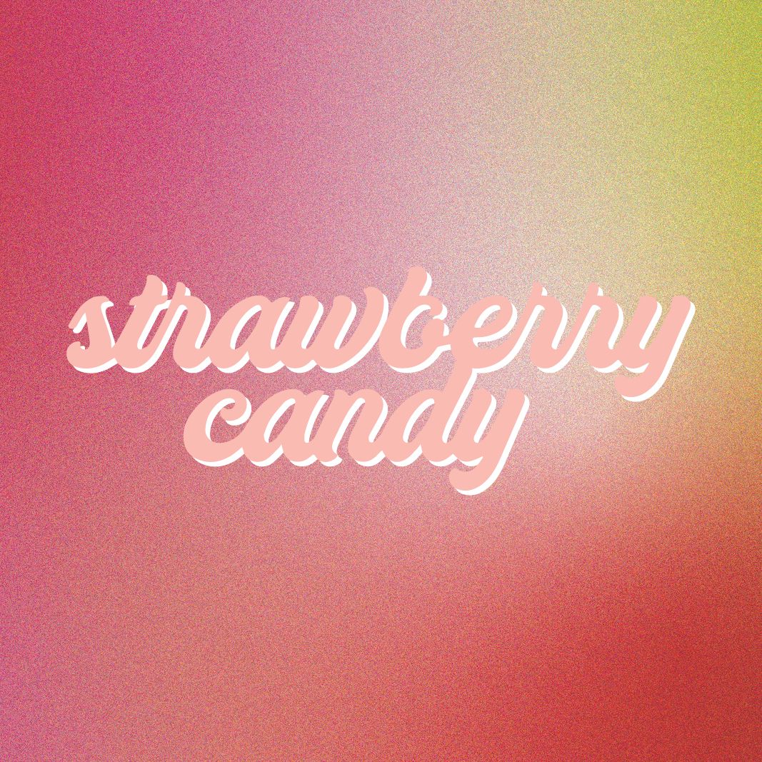 Pink and yellow gradient background with white cursive text reading “strawberry candy”
