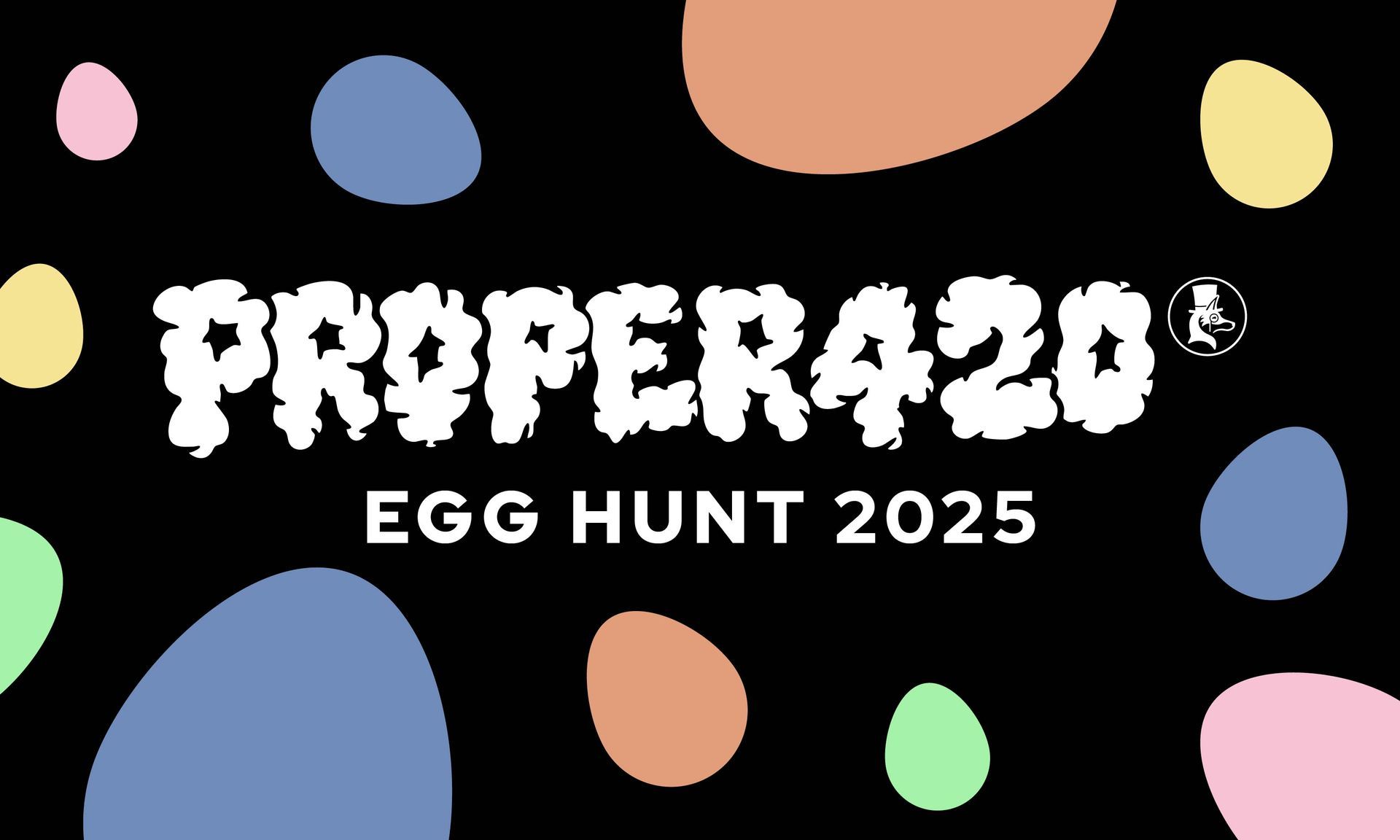 PROPER420 logo with “EGG HUNT 2025” on black background with colorful pastel ovals