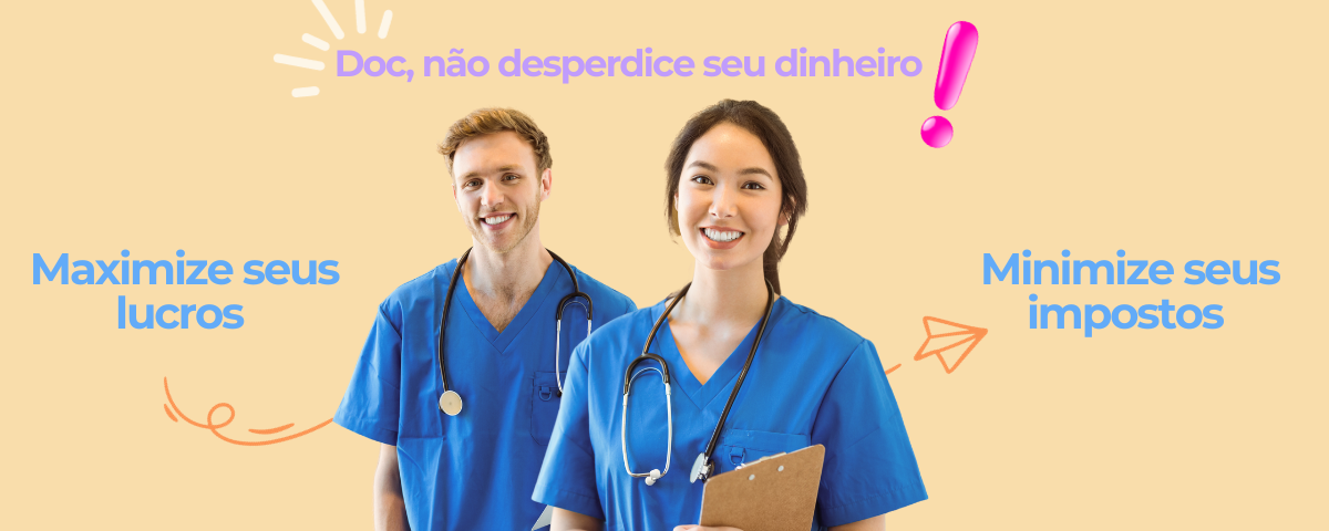 Doc, não desperdice seu dinheiro! Maximize seus lucros e minimize seus impostos. Doc, não desperdice seu dinheiro! Maximize seus lucros e minimize seus impostos.