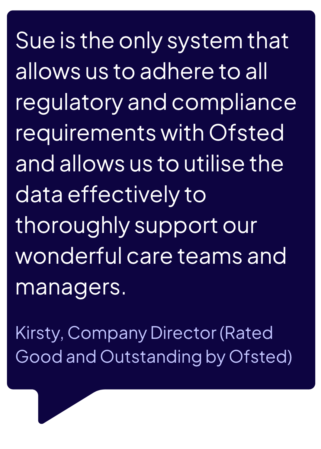Purple speech-bubble testimonial praising Sue for Ofsted compliance and data support for care teams and managers.
