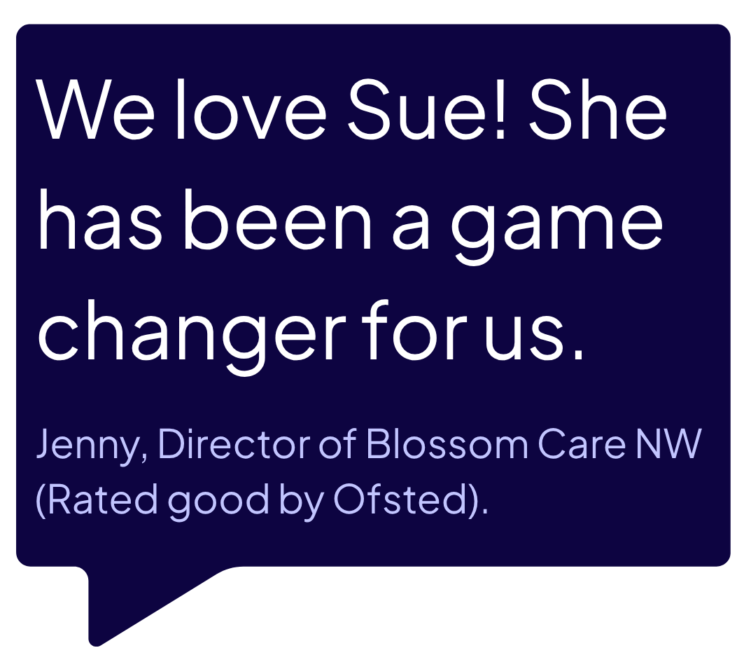 Dark blue speech bubble with white quote praising Sue as a game changer from Blossom Care NW director Jenny.