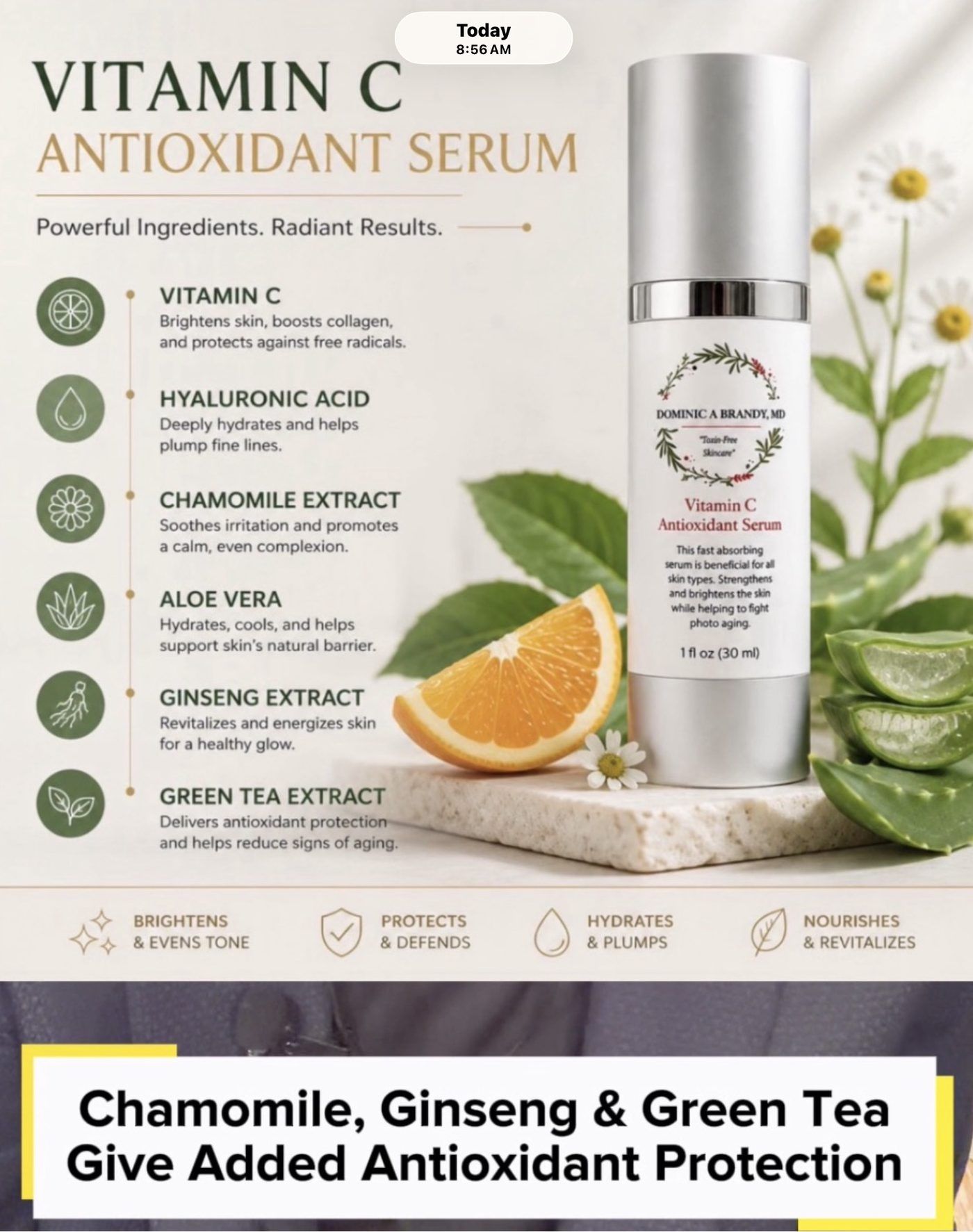 Vitamin C Antioxidant Serum ingredients: vitamin C, hyaluronic acid, chamomile, aloe vera, ginseng and green tea extract