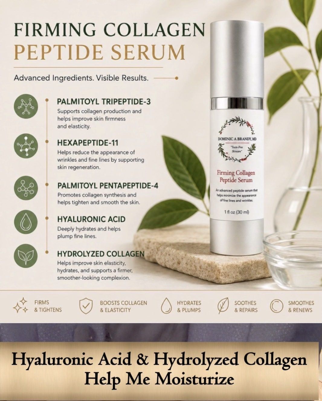 Firming Collagen Peptide Serum ingredients: palmitoyl tripeptide-3, hexapeptide-11, palmitoyl pentapeptide-4, hyaluronic acid and hydrolyzed collagen