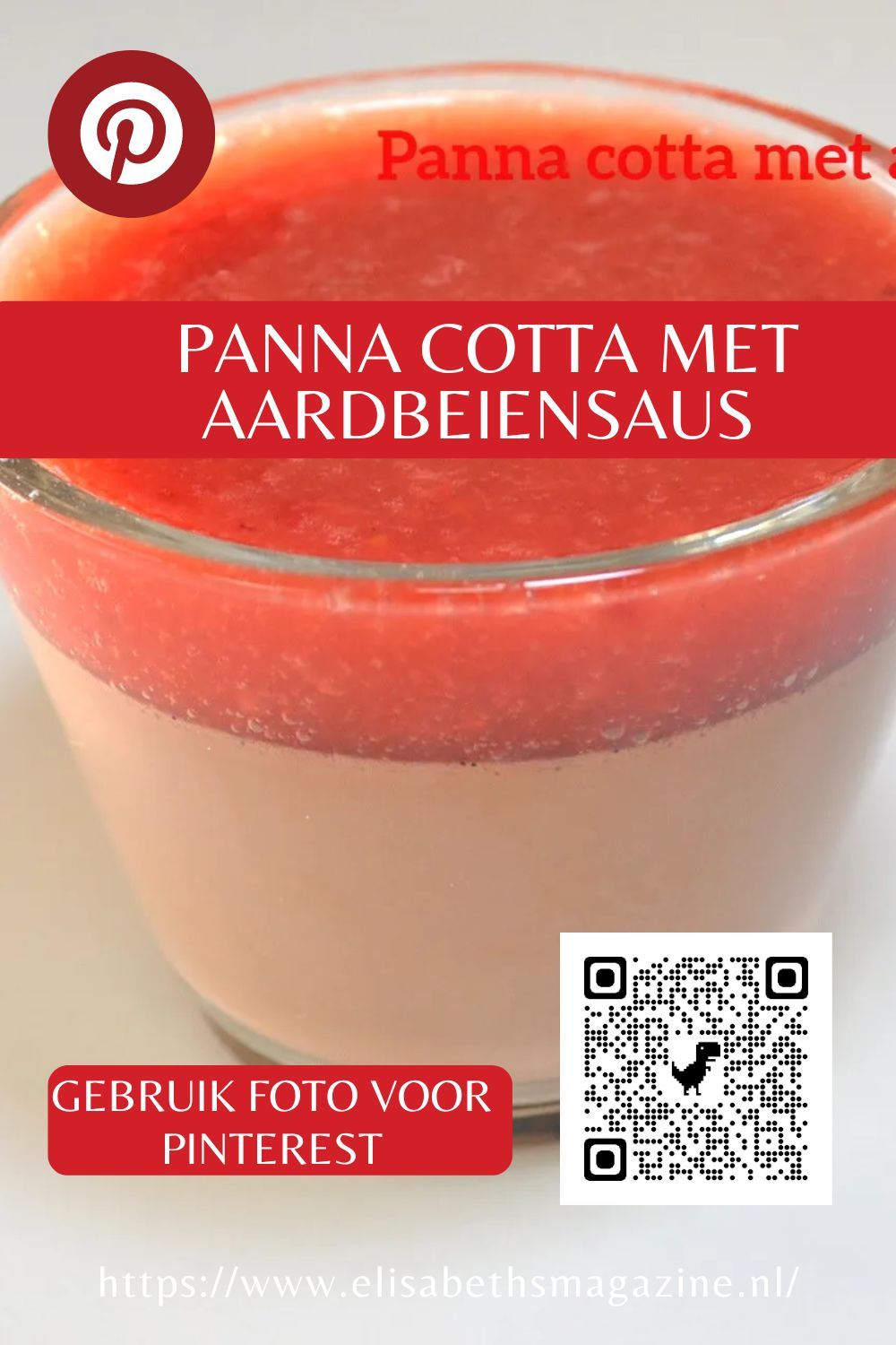 Panna cotta met aardbeiensaus in een glas, met een rode Pinterest-knop en tekst.