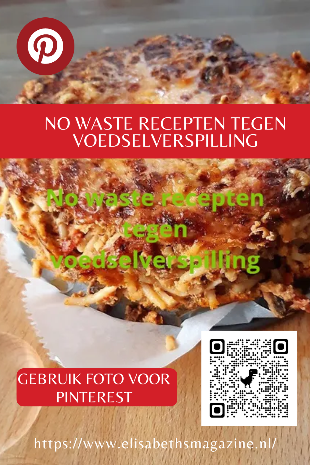 Pin deze foto op je pinteresbord om te bewaren. Recept voor het hergebruiken van voedselresten. Een cake-achtig gerecht met tekst, een logo en een QR-code.