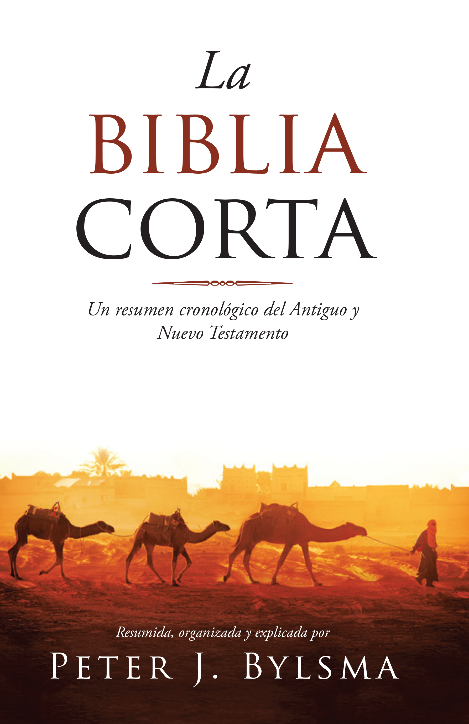 A book called la biblia corta by peter j. byisma