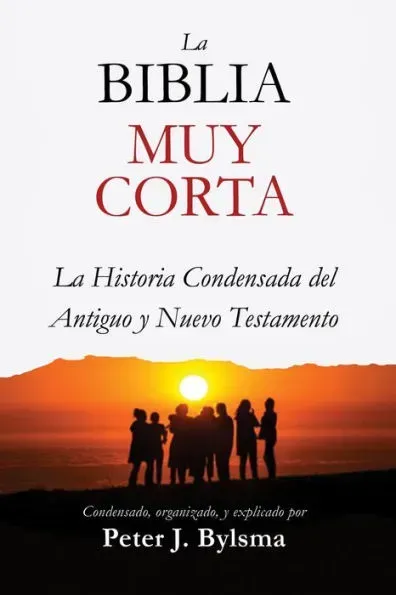 A book titled la biblia muy corta by peter j. bylsma