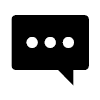 A black speech bubble icon containing three horizontal dots, representing a chat or messaging function.