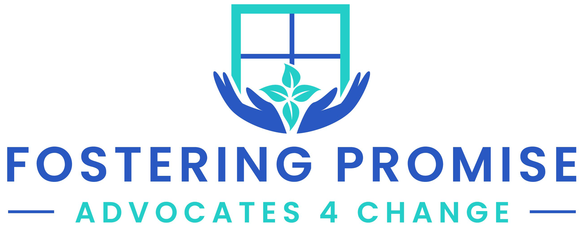 Fostering Promise logo with blue window and teal leaf hands; text &ldquo;FOSTERING PROMISE&rdquo; and &ldquo;ADVOCATES 4 CHANGE&rdquo;